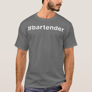 Hashtag Bartender Mannen Girl Boy Daughter Son T-shirt