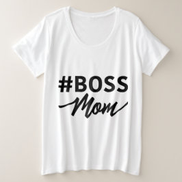 Hashtag #BOSS MOM Show dat Boss is Grote Maat T-shirt