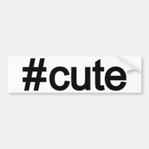 Hashtag # Cute Bumpersticker