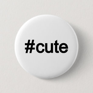 Hashtag # Cute Ronde Button 5,7 Cm
