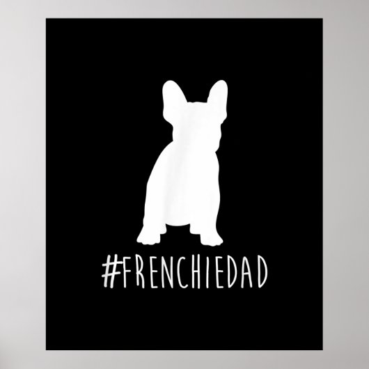 hashtag frenchie dad | french bulldog dad gift poster (Voorkant)