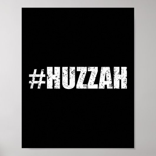 Hashtag Huzzah Shirt - Funny Black Poster (Voorkant)