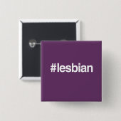 HASHTAG LESBIAN VIERKANTE BUTTON 5,1 CM (Voorkant /achterkant)