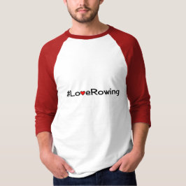 Hashtag Love Rowing slogan T-shirt