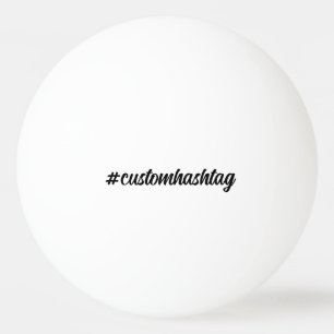 Hashtag Modern Minimaal Handgeschreven Stijlvol On Pingpongbal