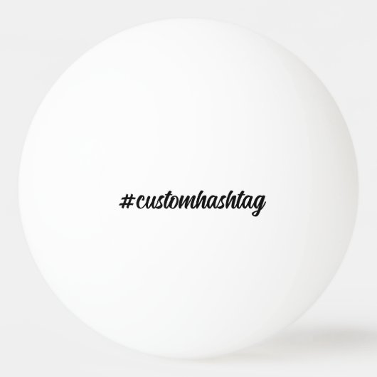 Hashtag Modern Minimal Handwritten Stylish Design Pingpongbal (Voorkant)