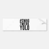 Hashtag Swag Twerk Yolo Bumpersticker (Voorkant)