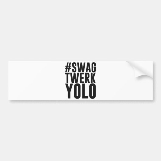 Hashtag Swag Twerk Yolo Bumpersticker (Voorkant)