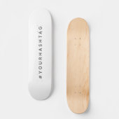 Hashtag | Uw moderne Trending Social Media # Persoonlijk Skateboard (Voorkant)