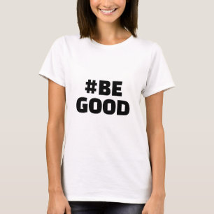 Hashtag WEES GOED Tekst Wit T-shirt