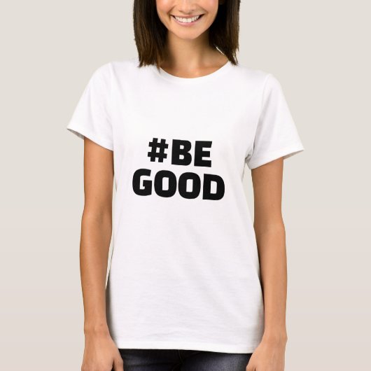 Hashtag WEES GOED Tekst Wit T-shirt (Voorkant)