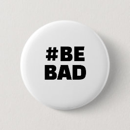 Hashtag WEES SLECHT Tekst Zwart Wit Ronde Button 5,7 Cm