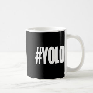 Hashtag yolo Hashtag yolo Koffiemok