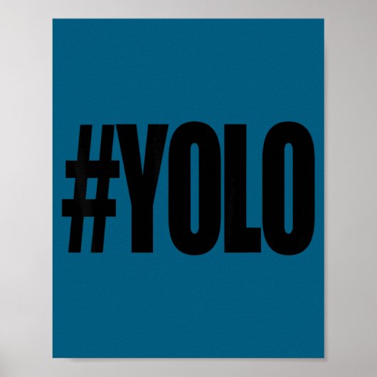 Hashtag yolo Hashtag yolo Poster (Voorkant)
