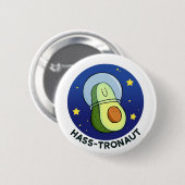 Hass-tronaut Avocado Space Pun Button Pin (Voorkant /achterkant)