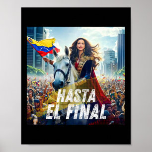 Hasta El Final Maria Corina Machado Poster