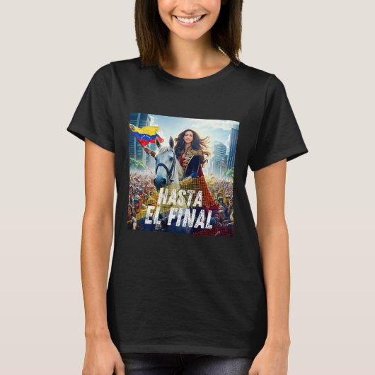 Hasta El Final Maria Corina Machado T-shirt (Voorkant)