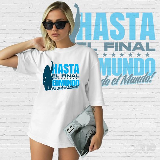 Hasta la final con Edmundo Pa todo el Mundo T-shirt