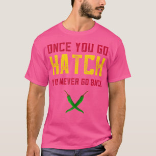 Hatch Chilies zodra je New Mexico Peppers gaat uit T-shirt