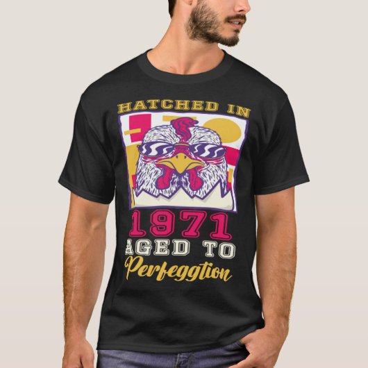 Hatched in 1971 Aged to Perfeggtion T-shirt (Voorkant)