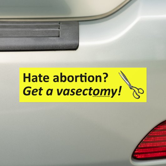 Hate abortion? Haal een vasectomie! gele sticker (Op auto)