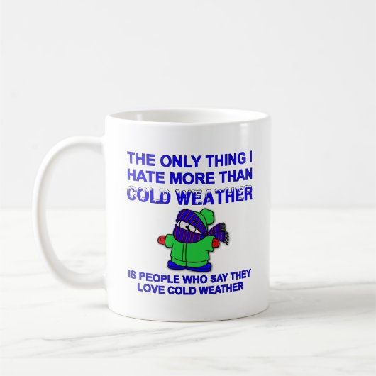 Hate Cold Weather Funny Mug Koffiemok (Links)