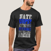 Hate Cops Call a Crackhead T-shirt (Voorkant)