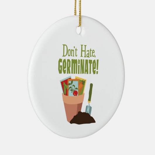 Hate Germinate niet Keramisch Ornament (Rechts)