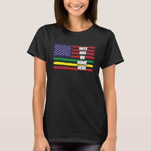 Hate Has No Home Here Black Pride Black History M T-shirt (Voorkant)