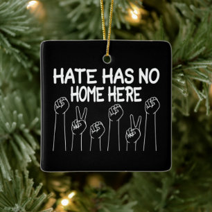 Hate heeft hier geen thuis, Equality Social Justic Keramisch Ornament