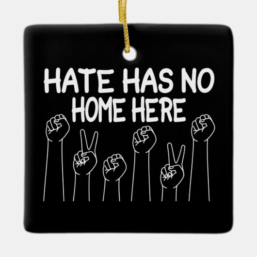 Hate heeft hier geen thuis, Equality Social Justic Keramisch Ornament (Voorkant)