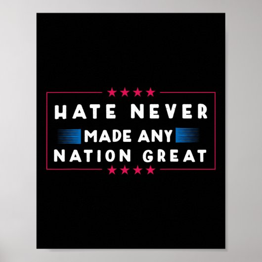 Hate heeft nog nooit een natie geweldig gemaakt poster (Voorkant)