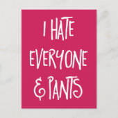 Hate Iedereen & Pants Funny Quote Briefkaart (Voorkant)