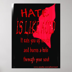 Hate is als zuur Poster in het bloed