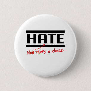 Hate is een keuze ronde button 5,7 cm