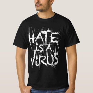 Hate is een virus met een scherpe pijn van 2 T-shi T-shirt