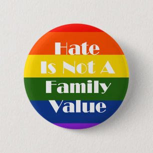 Hate is geen familiewaarde ronde button 5,7 cm