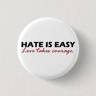 Hate is gemakkelijk [knop]. ronde button 3,2 cm