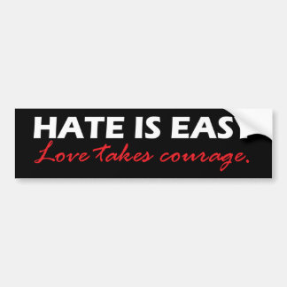 Hate is gemakkelijk [zwart]. bumpersticker