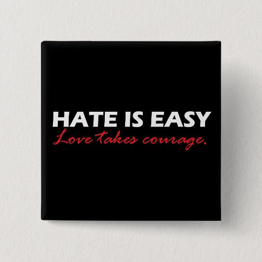 Hate is gemakkelijk [zwart]. vierkante button 5,1 cm (Voorkant)