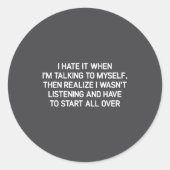 Hate It When I'm Talking To Myself, Funny, Jokes,  Ronde Sticker (Voorkant)
