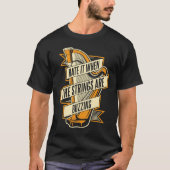 Hate It When The Strings Are Buzzing Pedal Harp Ha T-shirt (Voorkant)