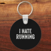 Hate Lopen - Grappige Sarcastische Humor Grap Teks Sleutelhanger (Voorkant)