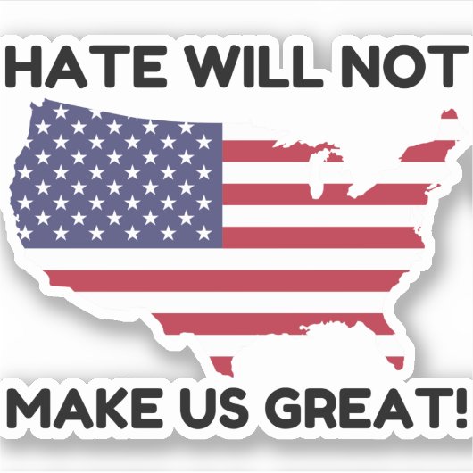 Hate maakt ons niet geweldig sticker (Voorkant)