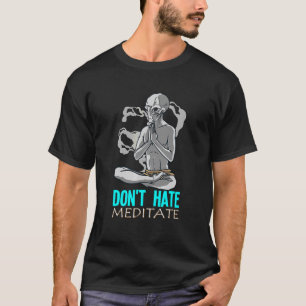 Hate Meditate niet T-shirt