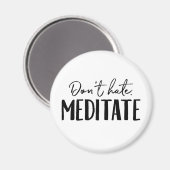 Hate Meditate Typografie niet Magneet (Voorkant / Achterkant)