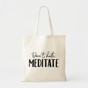 Hate Meditate Typografie niet Tote Bag