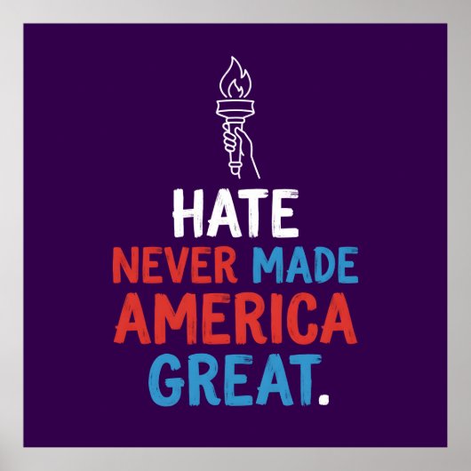 Hate Never Made America Great Patriotic Statement Poster (Voorkant)