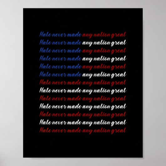Hate Never Made Any Nation Great 4th Of July  Poster (Voorkant)