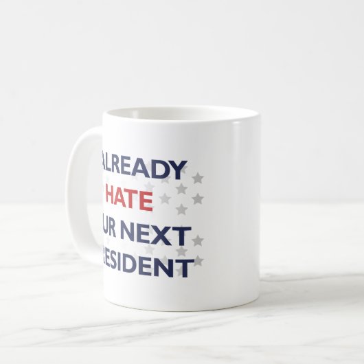 Hate ons volgende President Koffiemok (Voorkant links)